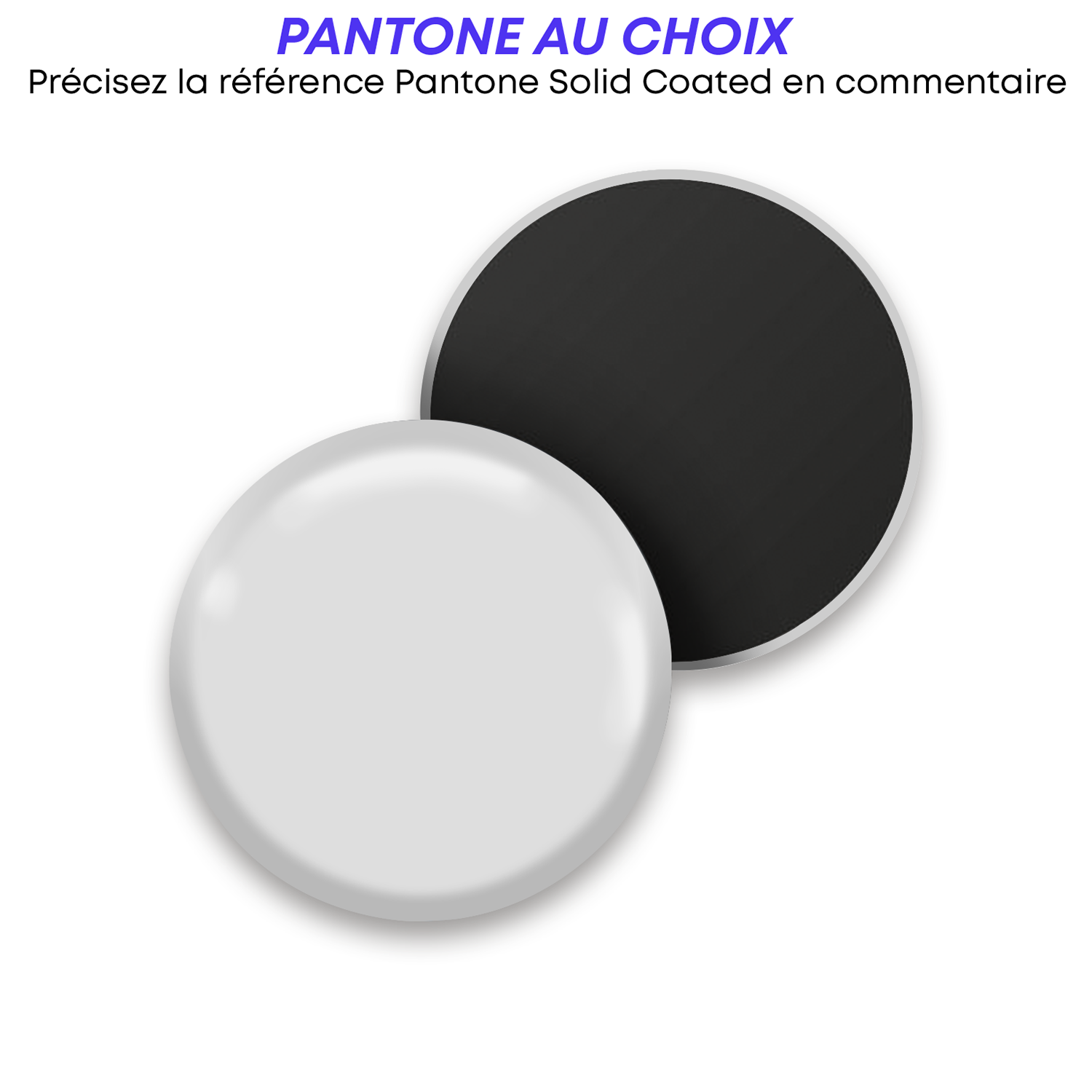 Badge magnétique rond Made in France publicitaire 100% personnalisable  taille 25, 38, 45 ou 56mm - Rachel